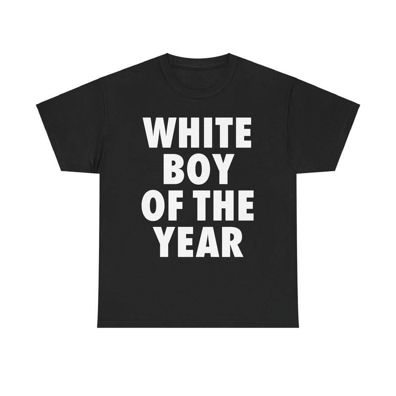 White Boy Of The Year Unisex T-Shirt